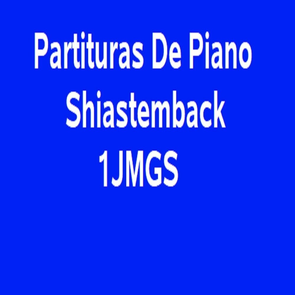 Partituras De Piano Shiastemback 1JMGS main product photo