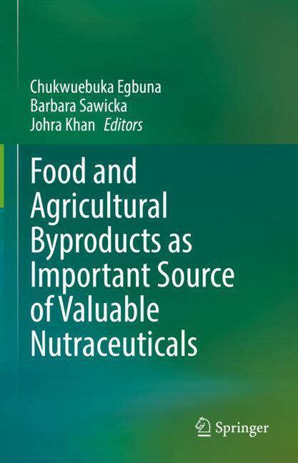 Food and Agricultural Byproducts as Important Source of Valuable Nutraceuticals main product photo