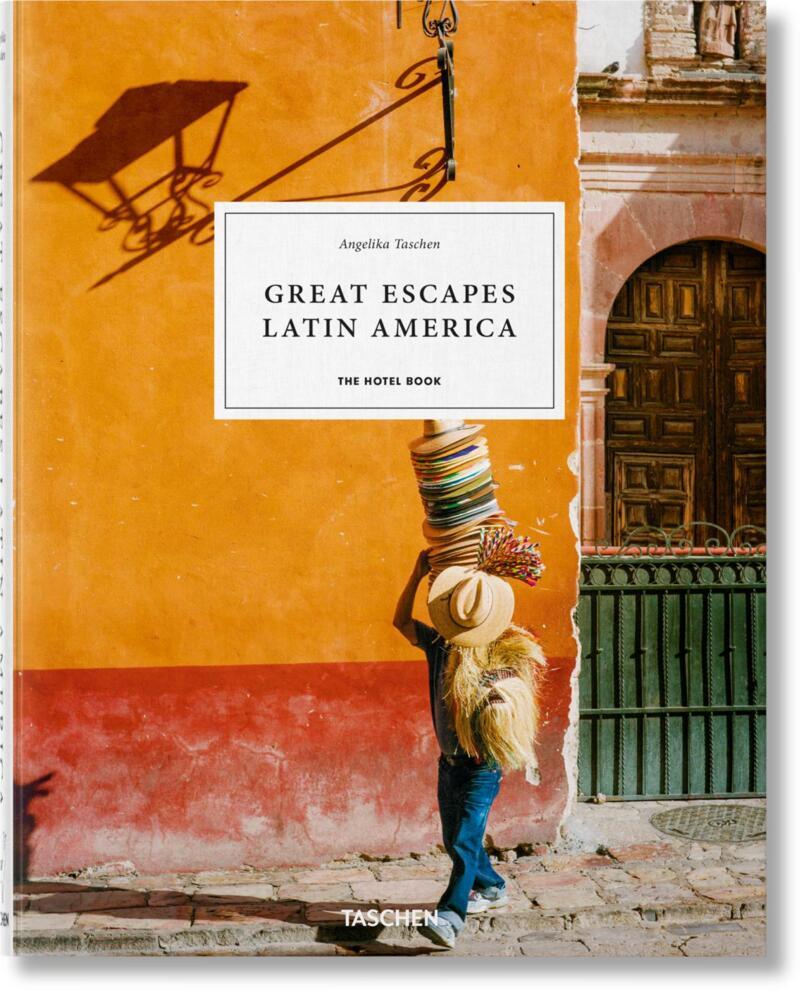 Great Escapes Latin America. The Hotel Book main product photo
