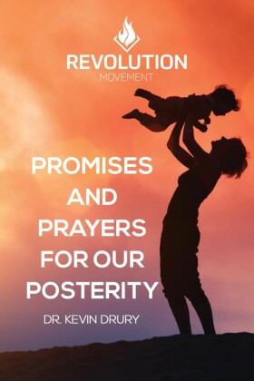 Promises And Prayers For Our Posterity