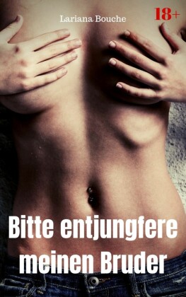 Bitte entjungfere meinen Bruder
