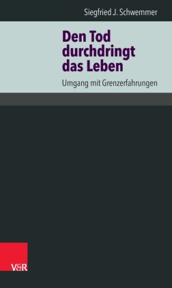 Den Tod durchdringt das Leben