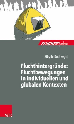 Fluchthintergründe: Fluchtbewegungen in individuellen und globalen Kontexten