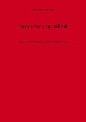 Versicherung radikal