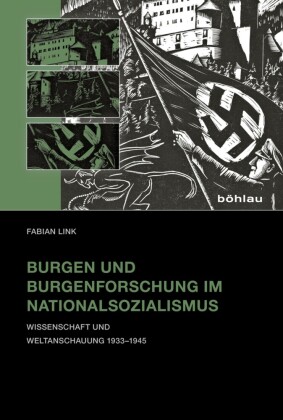 Burgen und Burgenforschung im Nationalsozialismus