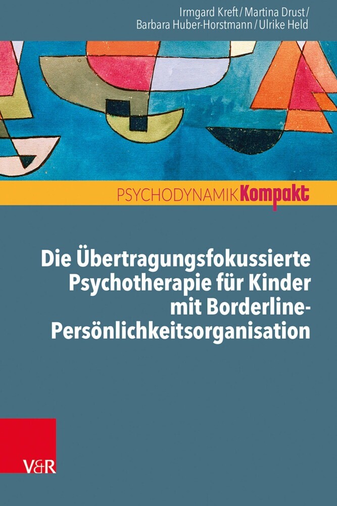 Die Übertragungsfokussierte Psychotherapie für Kinder mit Borderline-Persönlichkeitsorganisation main product photo