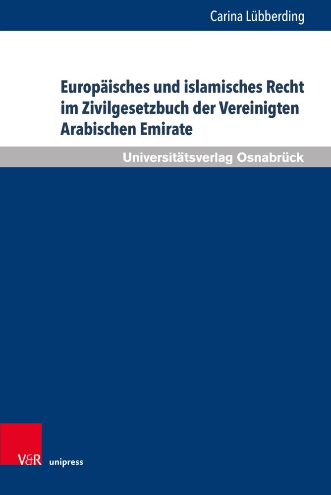 Europäisches und islamisches Recht im Zivilgesetzbuch der Vereinigten Arabischen Emirate main product photo