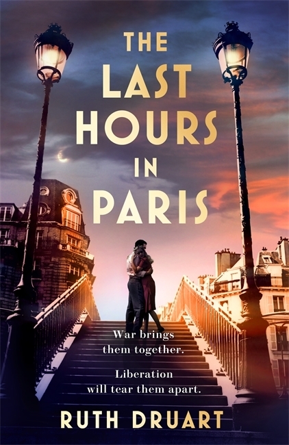 The Last Hours in Paris: A powerful, moving and redemptive story of wartime love and sacrifice for fans of historical fiction main product photo