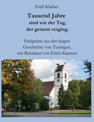 Tausend Jahre sind wie der Tag, der gestern verging.