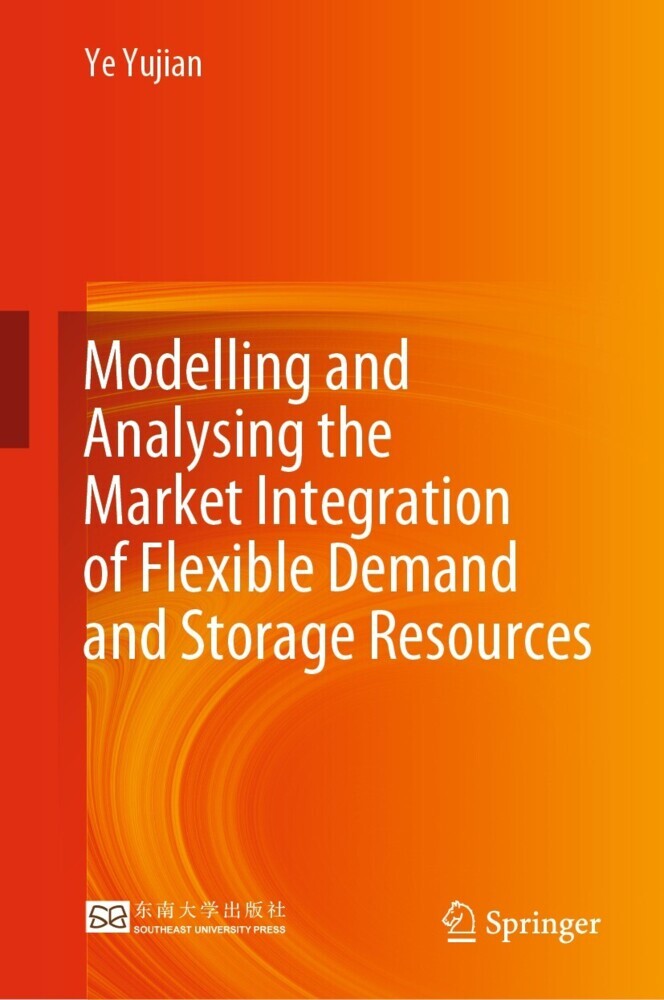 Modelling and Analysing the Market Integration of Flexible Demand and Storage Resources main product photo