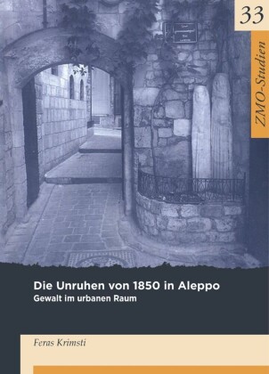 Die Unruhen von 1850 in Aleppo