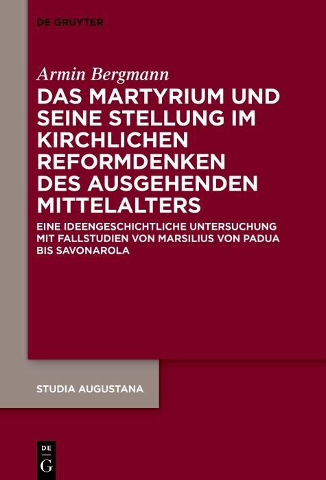 Das Martyrium und seine Stellung im kirchlichen Reformdenken des ausgehenden Mittelalters main product photo