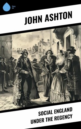 Social England under the Regency