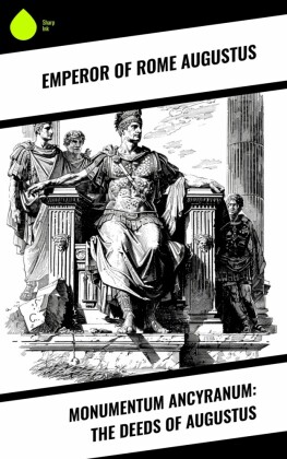 Monumentum Ancyranum: The Deeds of Augustus