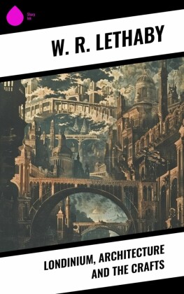 Londinium, Architecture and the Crafts