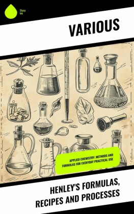 Henley's Formulas, Recipes and Processes