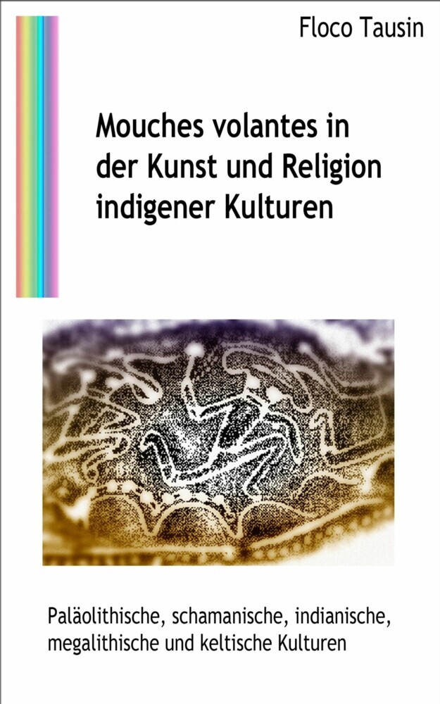 Mouches volantes in der Kunst und Religion indigener Kulturen main product photo