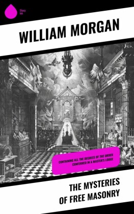 The Mysteries of Free Masonry