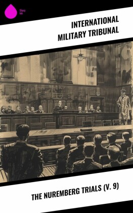 The Nuremberg Trials (V. 9)