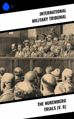 The Nuremberg Trials (V. 6)
