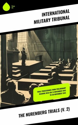 The Nuremberg Trials (V. 2)