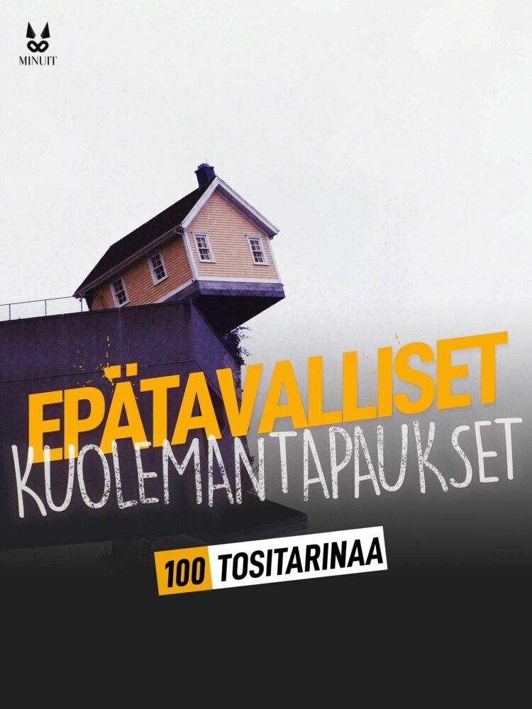 100 TOSITARINAA EPÄTAVALLISISTA KUOLEMANTAPAUKSISTA main product photo