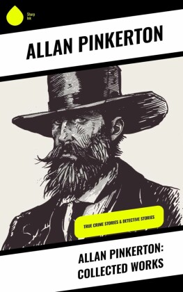 Allan Pinkerton: Collected Works