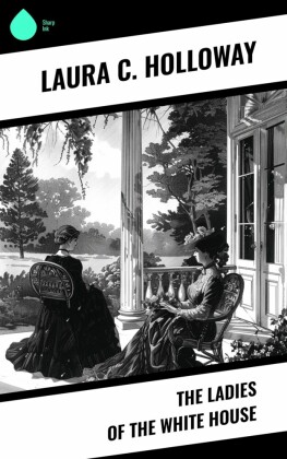 The Ladies of the White House