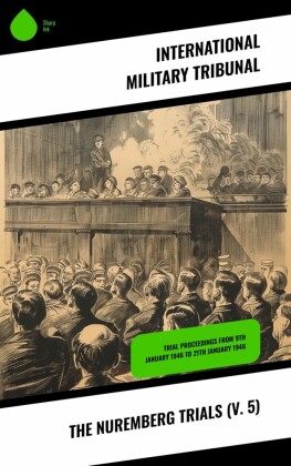The Nuremberg Trials (V. 5)