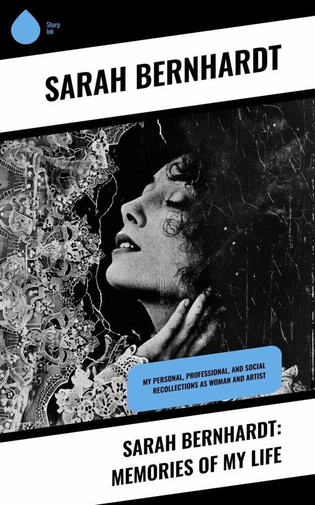 Sarah Bernhardt: Memories of My Life main product photo