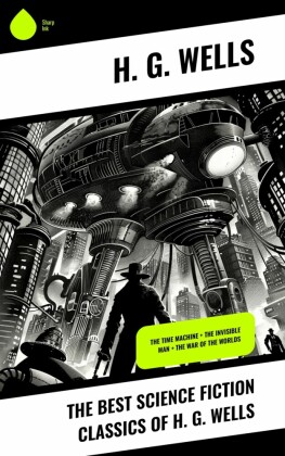 The Best Science Fiction Classics of H. G. Wells