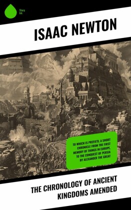 The Chronology of Ancient Kingdoms Amended
