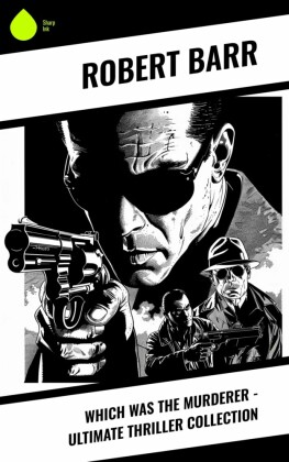 Which Was The Murderer - Ultimate Thriller Collection