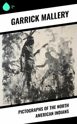 Pictographs of the North American Indians