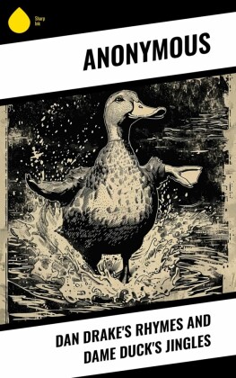 Dan Drake's Rhymes and Dame Duck's Jingles