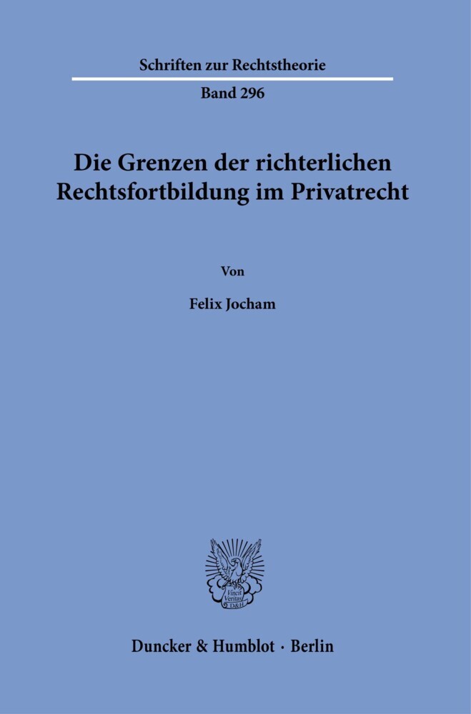 Die Grenzen der richterlichen Rechtsfortbildung im Privatrecht. main product photo