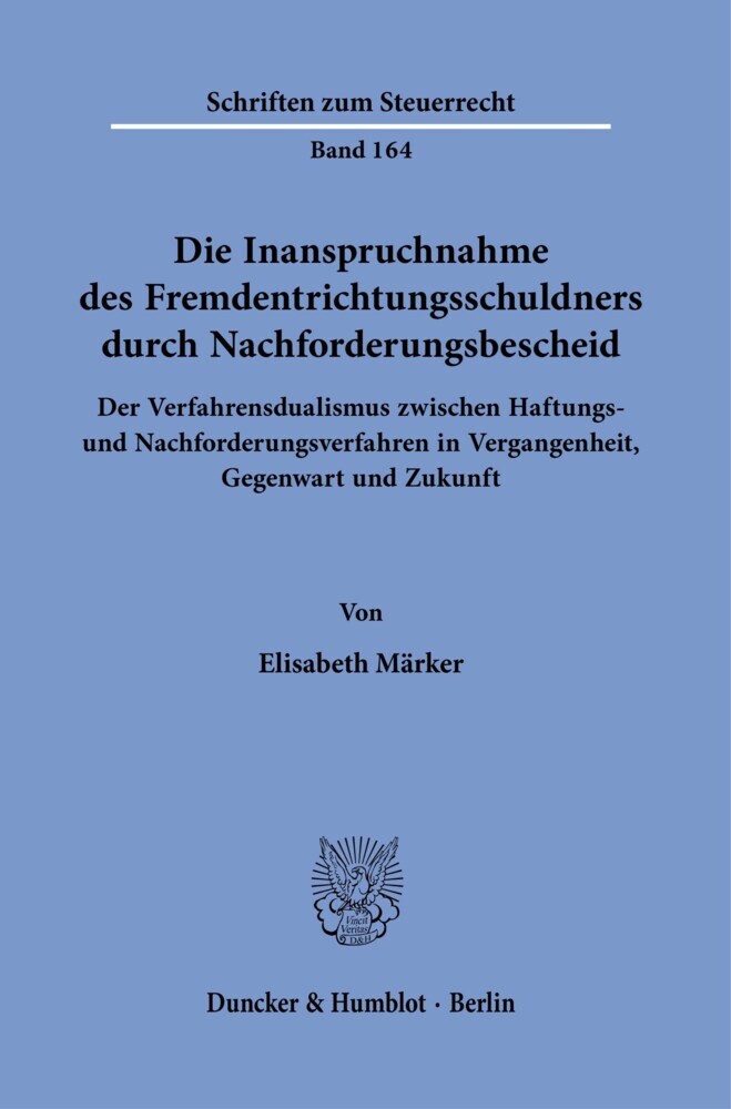 Die Inanspruchnahme des Fremdentrichtungsschuldners durch Nachforderungsbescheid. main product photo