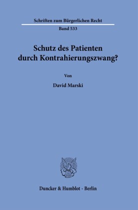 Schutz des Patienten durch Kontrahierungszwang?