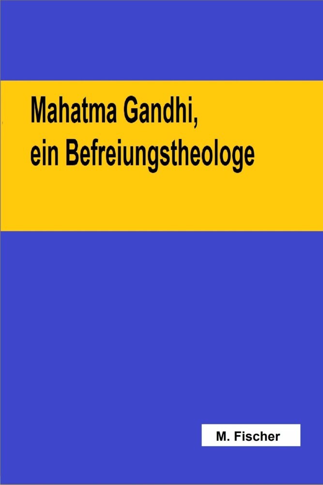 Mahatma Gandhi, ein Befreiungstheologe main product photo