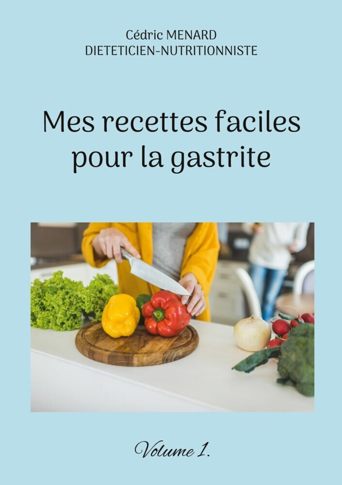 Mes recettes faciles pour la gastrite. main product photo