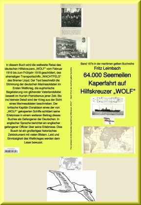 64.000 Seemeilen Kaperfahrt auf Hilfskreuzer 'WOLF' - Band 197e in der maritimen gelben Buchreihe