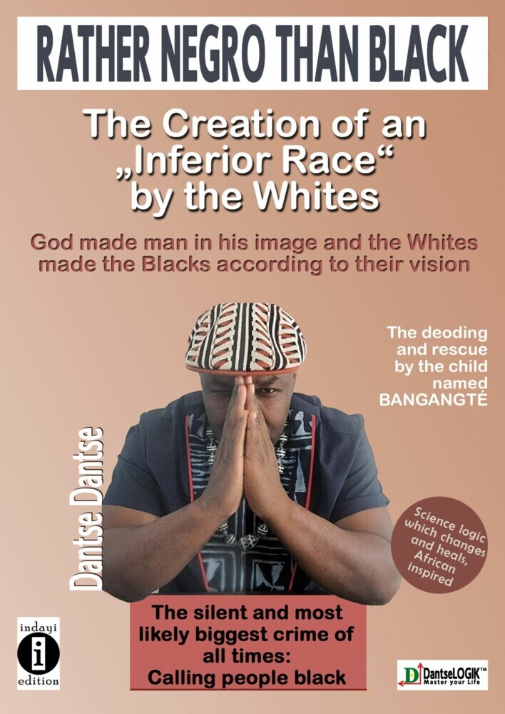 Rather Negro Than Black The Creation of 'an Inferior Race' by the Whites God made man in his image and the main product photo