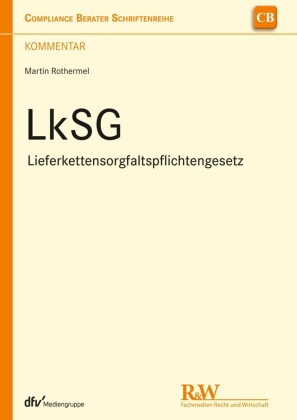 LkSG - Lieferkettensorgfaltspflichtengesetz