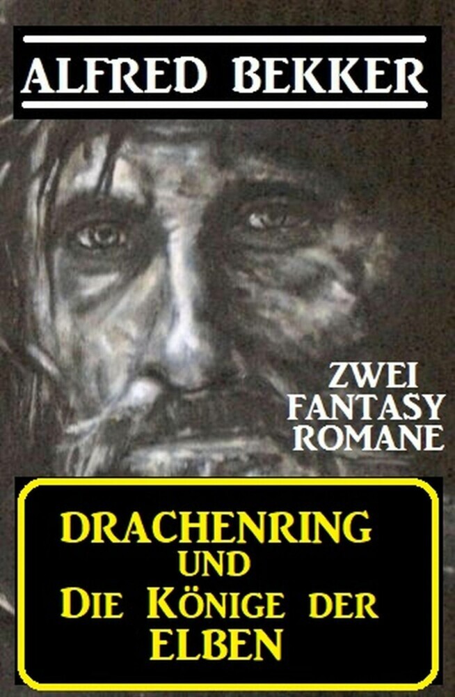 Zwei Alfred Bekker Fantasy Romane: Drachenring und Die Könige der Elben main product photo