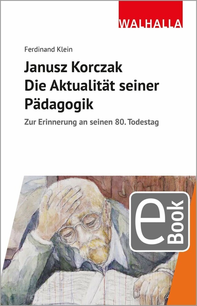 Janusz Korczak: Die Aktualität seiner Pädagogik main product photo