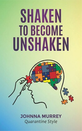 Shaken to Become Unshaken