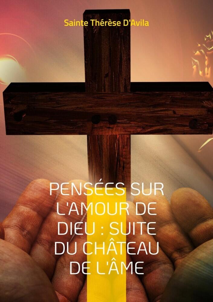 Pensées sur l'amour de Dieu : Suite du Château de l'Âme main product photo
