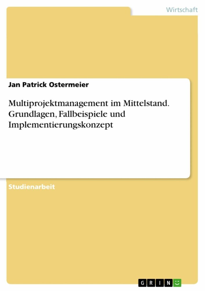 Multiprojektmanagement im Mittelstand. Grundlagen, Fallbeispiele und Implementierungskonzept main product photo