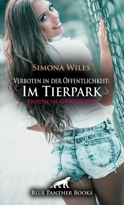 Verboten in der Öffentlichkeit: Im Tierpark | Erotische Geschichte