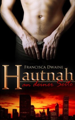 Hautnah - an deiner Seite (Gay Romance)